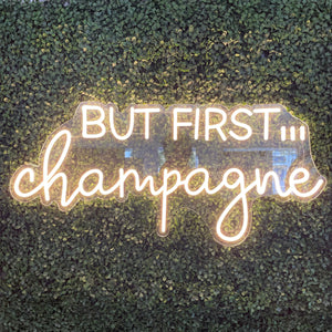 But First... Champagne Neon Sign Rental - White