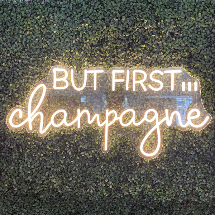 But First... Champagne Neon Sign Rental - White
