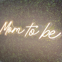 Load image into Gallery viewer, Mom To Be Neon Sign Rental - White
