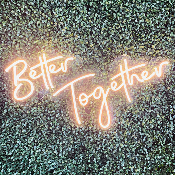 Better Together Neon Sign Rental - Large