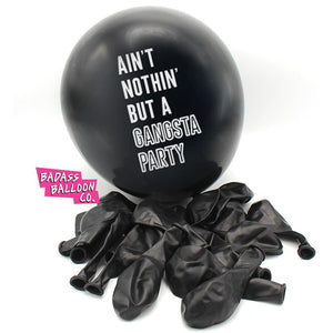"Ain't Nothin' But A Gangsta Party" - Black