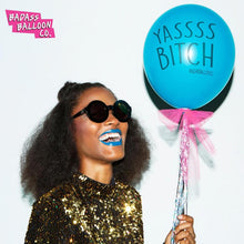 Load image into Gallery viewer, "Yassss Bitch" - Assorted Colors
