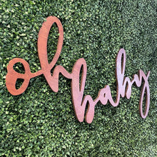 Load image into Gallery viewer, Oh Baby Wood Sign Rental - Stained
