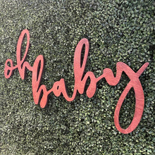 Load image into Gallery viewer, Oh Baby Wood Sign Rental - Stained
