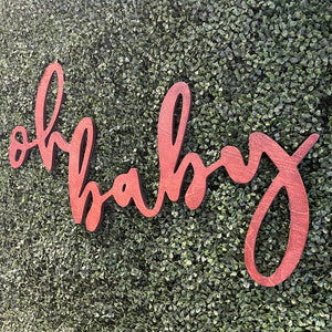 Oh Baby Wood Sign Rental - Stained