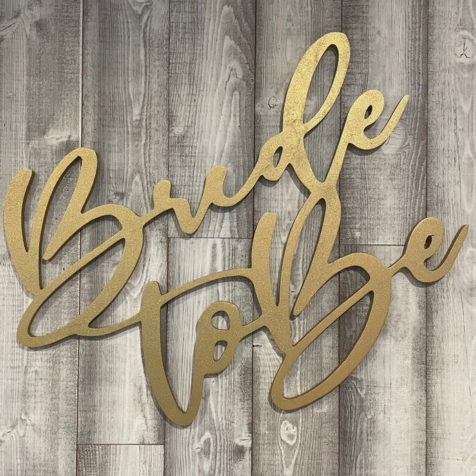Bride To Be Wood Sign Rental - Sparkly Gold
